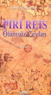 Piri Reis; Ölümsüz Ceylan