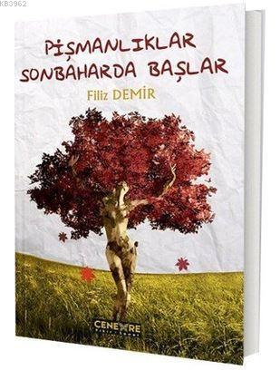Pişmanlıklar Sonbaharda Başlar - Kitapiks.com