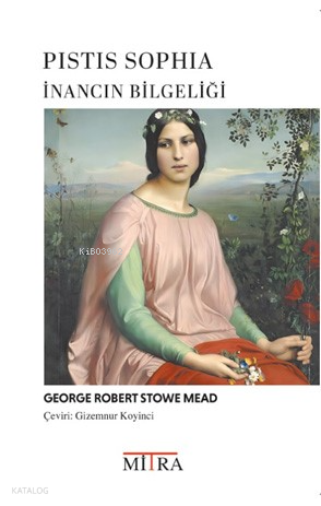 Pıstıs Sophia - İnancın Bilgeliği