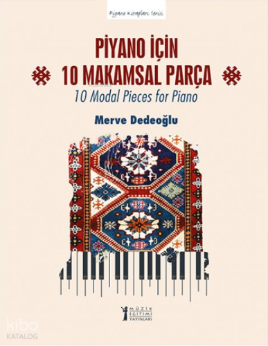 Piyano için 10 Makamsal Parça - 10 Modal Pieces for Piano