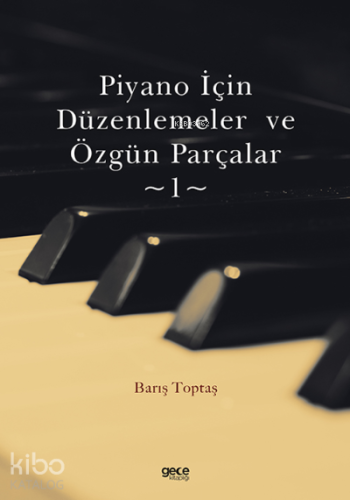 Piyano İçin Düzenlemeler ve Özgün Parçalar-1