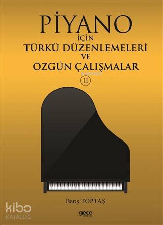Piyano İçin Türkü Düzenlemeleri ve Özgün Çalışmalar 2