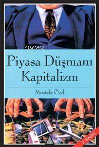 Piyasa Düşmanı Kapitalizm