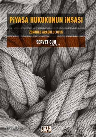 Piyasa Hukukunun İnşası; Zorunlu Arabuluculuk