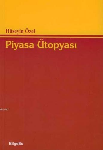 Piyasa Ütopyası - Kitapiks.com