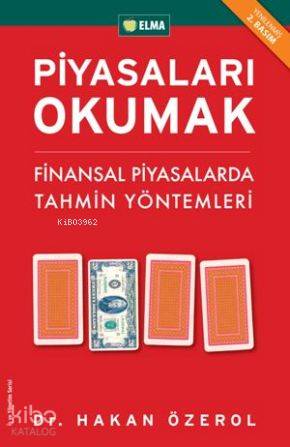 Piyasaları Okumak; Finansal Piyasalarda Tahmin Yöntemleri