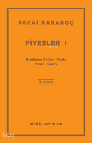 Piyesler 1; Ertelenen Düğün - Çeyiz - Perde - Görev