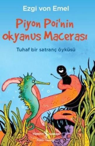 Piyon Poi'nin Okyanus Macerası; Tuhaf bir Satranç Öyküsü - Kitapiks.co