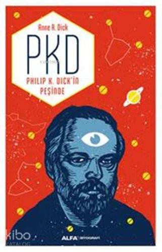 PKD - Philip K. Dick'in Peşinde - Kitapiks.com