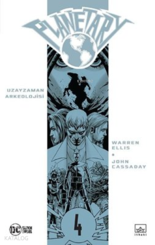 Planetary Cilt 4: Uzayzaman Arkeolojisi