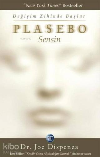 Plasebo Sensin; Değişim Zihinde Başlar
