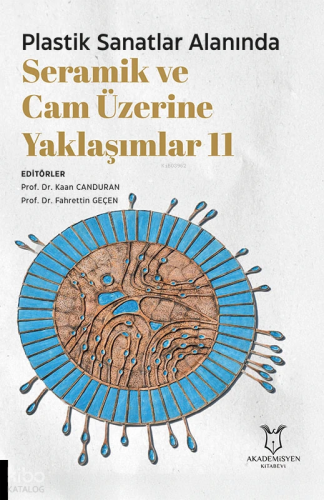 Plastik Sanatlar Alanında Seramik ve Cam Üzerine Yaklaşımlar 11