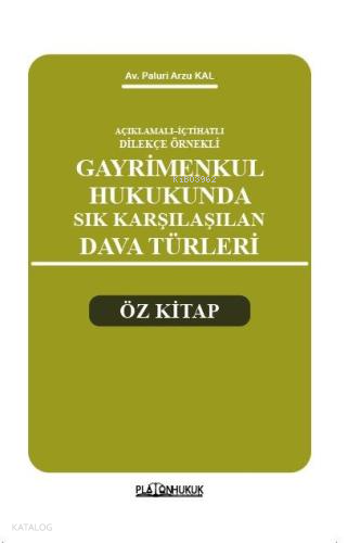 Platon Gayrimenkul Hukukunda Sık Karşılaşılan Dava Türleri Öz Kitap
