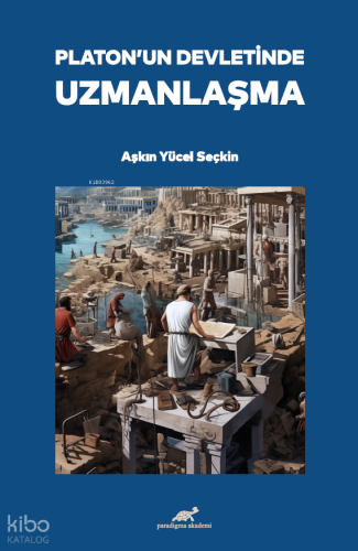 Platon’un Devletinde Uzmanlaşma