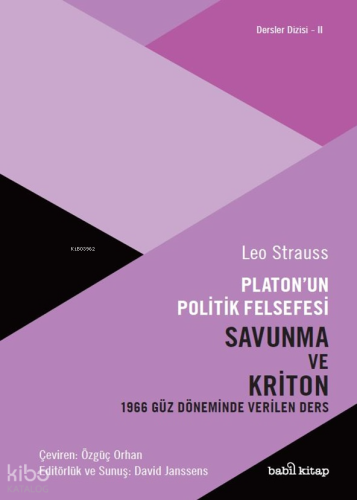 Platon’un Politik Felsefesi - Savunma ve Kriton;1966 Güz Döneminde Ver