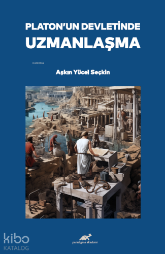 Platon'un Devletinde Uzmanlaşma