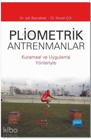 Pliometrik Antrenmanlar; Kuramsal ve Uygulama Yönleriyle