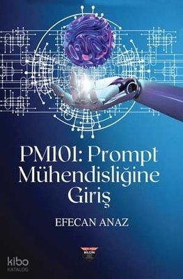 PM101: Prompt Mühendisliğine Giriş