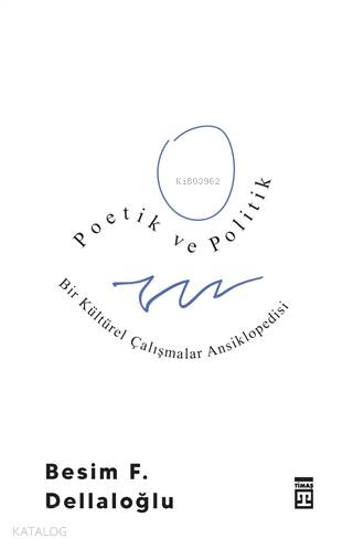 Poetik ve Politik & Bir Kültürel Çalışmalar Ansiklopedisi