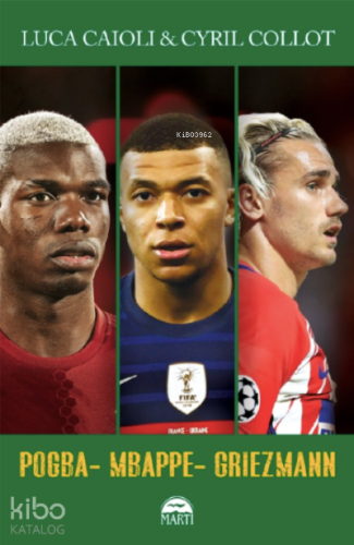 Pogba, Mbappe, Griezmann
