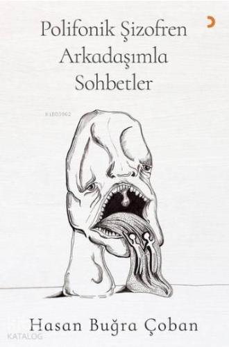 Polifonik Şizofren Arkadaşımla Sohbetler