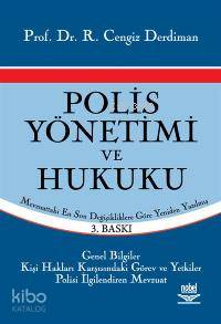 Polis Yönetimi ve Hukuku; Mevzuattaki En Son Değişikliklere Göre