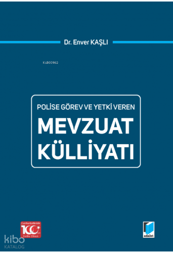 Polise Görev ve Yetki Veren Mevzuat Külliyatı