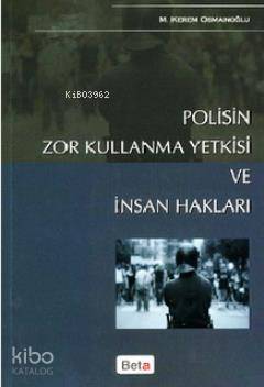 Polisin Zor Kullanma Yetkisi ve İnsan Hakları