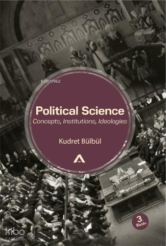 Political Science: Concepts, Institutıons, Ideologies