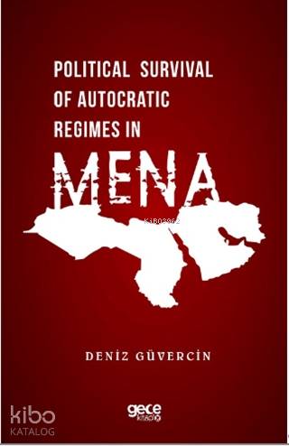 Political Survival of Autocratic Regimes in MENA - Kitapiks.com