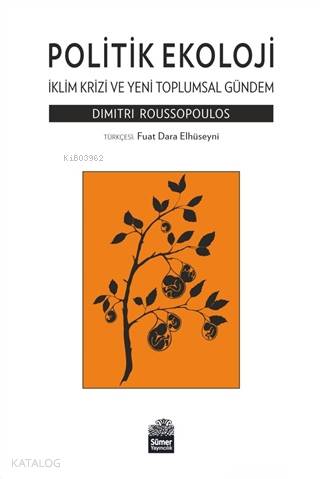Politik Ekoloji - İklim Krizi ve Yeni Toplumsal Gündem