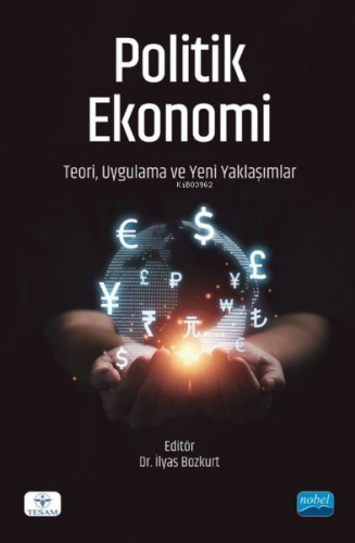 Politik Ekonomi: Teori Uygulama ve Yeni Yaklaşımlar - Kitapiks.com