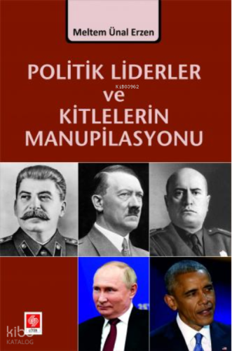 Politik Liderler ve Kitlelerin Manupilasyonu