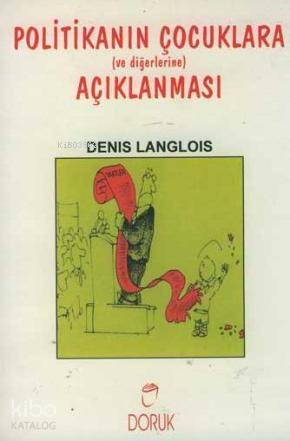 Politikanın Çocuklara (ve Diğerlerine) Açıklanması