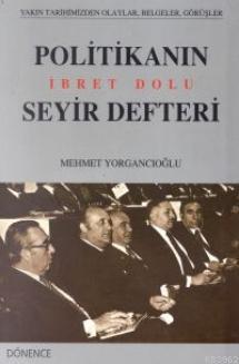 Politikanın İbret Dolu Seyir Defteri - Kitapiks.com
