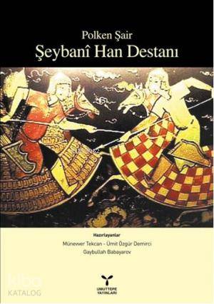 Polken Şair Şeybani Han Destanı