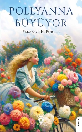 Pollyanna Büyüyor - Kitapiks.com