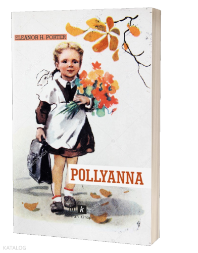 Pollyanna-Tam Metin