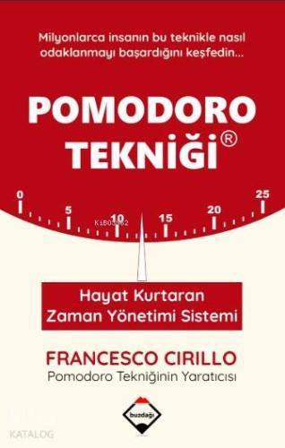 Pomodoro Tekniği - Hayat Kurtaran Zaman Yönetimi Sistemi