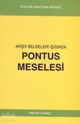 Pontus Meselesi; Arşiv Belgeleri Işığında