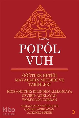 Popol Vuh - Öğütler Betiği Mayaların Mitleri ve Tarihleri - Kitapiks.c