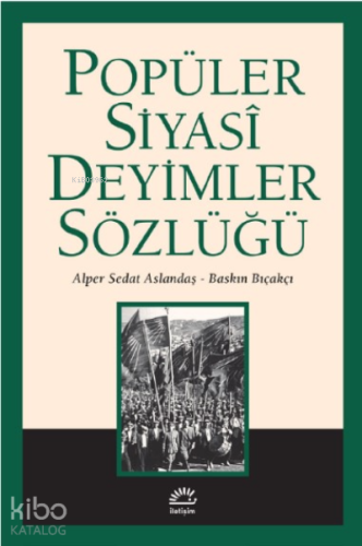 Popüler Siyasi Deyimler Sözlüğü