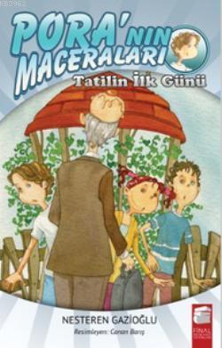 Pora'nın Maceraları; Tatilin İlk Günü (8-10 Yaş)