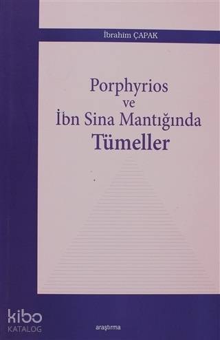 Porphyrios ve İbn Sina Mantığında Tümeller - Kitapiks.com
