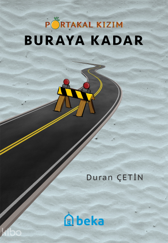 Portakal Kızım - Buraya Kadar