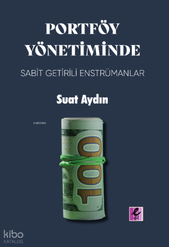 Portföy Yönetiminde Sabit Getirili Enstrümanlar