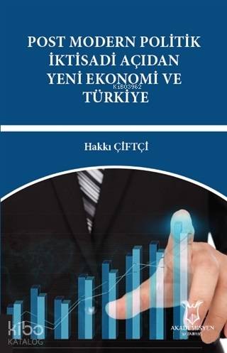 Post Modern Politik İktisadi Açıdan Yeni Ekonomi ve Türkiye