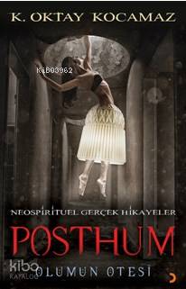 Posthum; Ölümün Ötesi