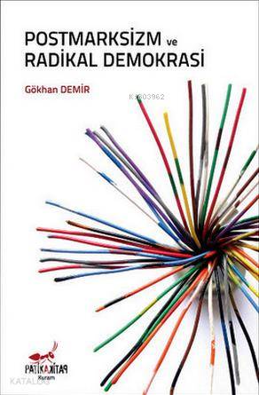 Postmarksizm ve Radikal Demokrasi - Kitapiks.com