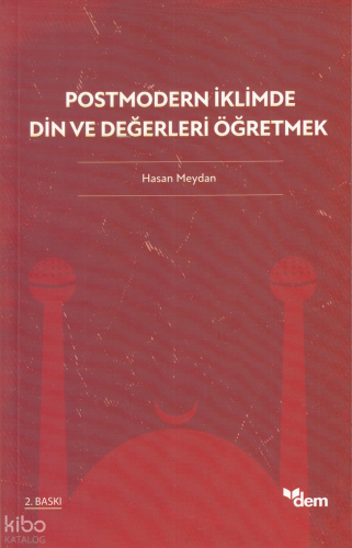 Postmodern İklimde Din Ve Değerleri Öğretmek